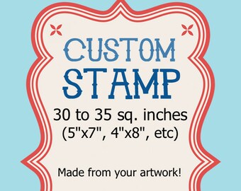 Big Custom Rubber Stamp - 5x7, 30 to 35 sq in Wedding Logo Address Clear