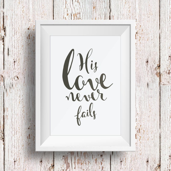 never fails calligraphy love / Hand Print Lettered His Fails Never Calligraphy love