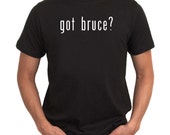 got bruce t shirt