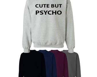 Cute But Psycho Sweater Jumper Style Trend Fun Novelty Mens Womens