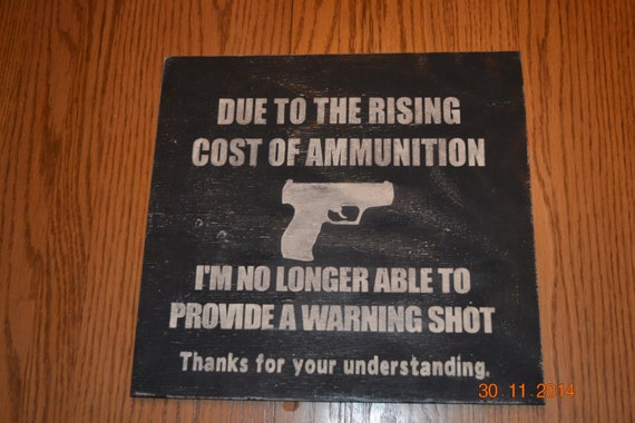 Items similar to Due to the Rising cost of Ammunition Custom Hand ...