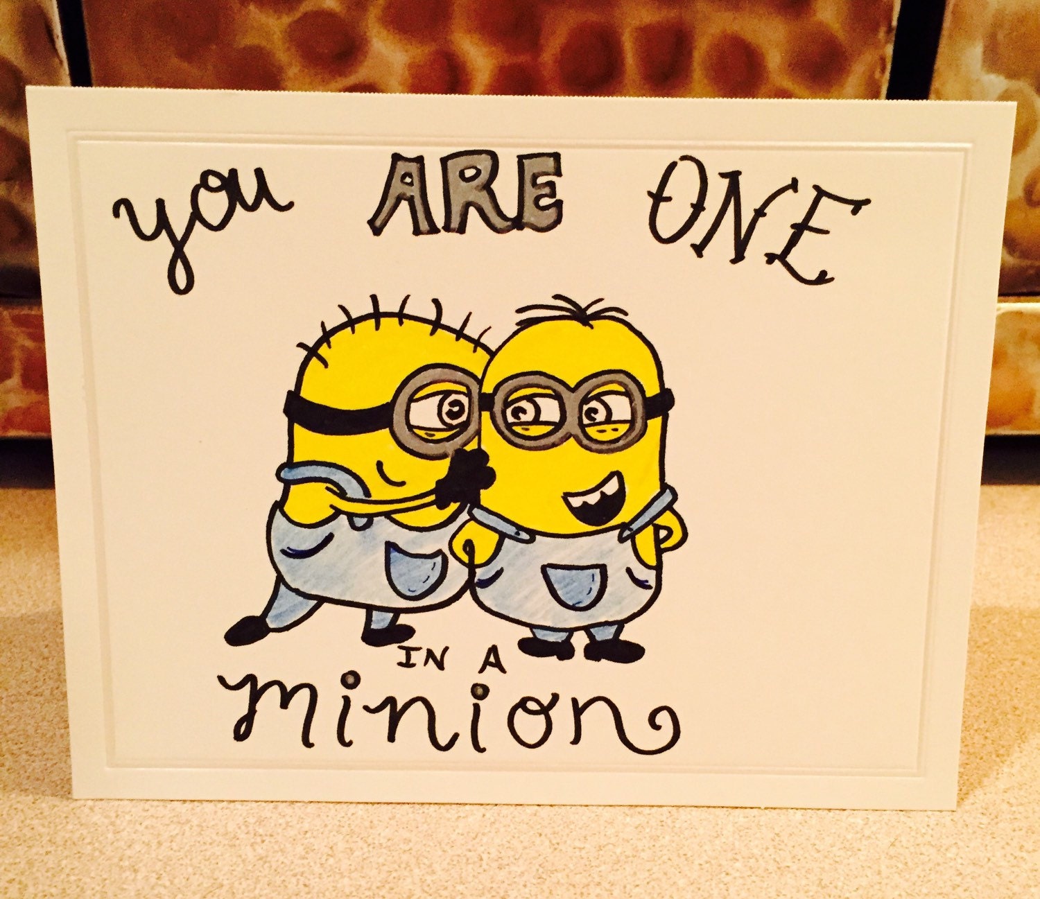 You're One in a Minion Despicable Me Hand Drawn