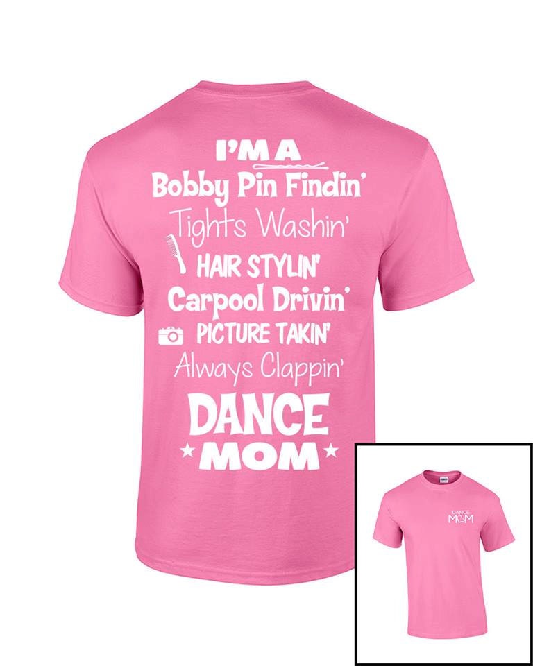 Dance Mom Shirts Dance Shirts Dance Mom by DigitalOneGraphicTee
