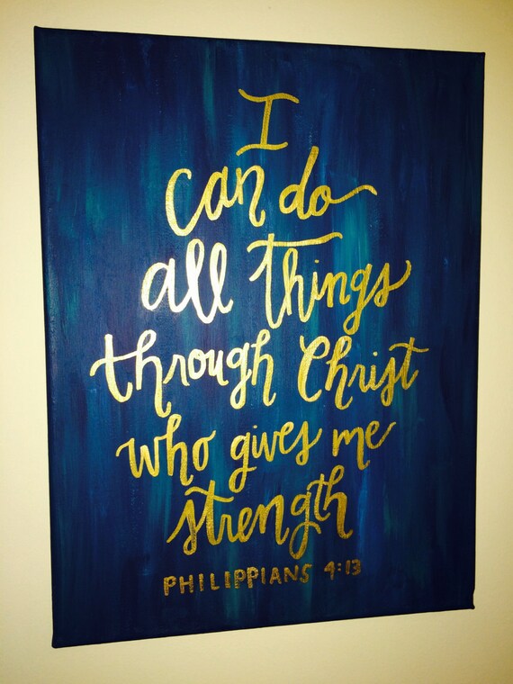 Bible Verse Scripture Custom Canvas / Philippians 4:13 I