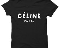 Celine Paris High Fashion Inspired Custom T Shirt