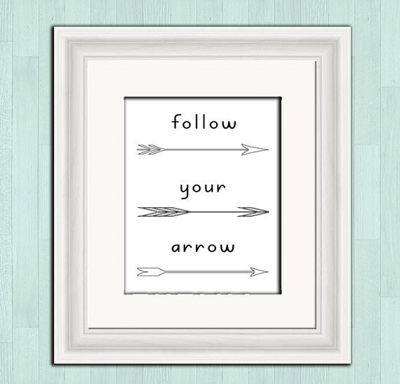 Items similar to Follow your arrow, instant download, printable art ...