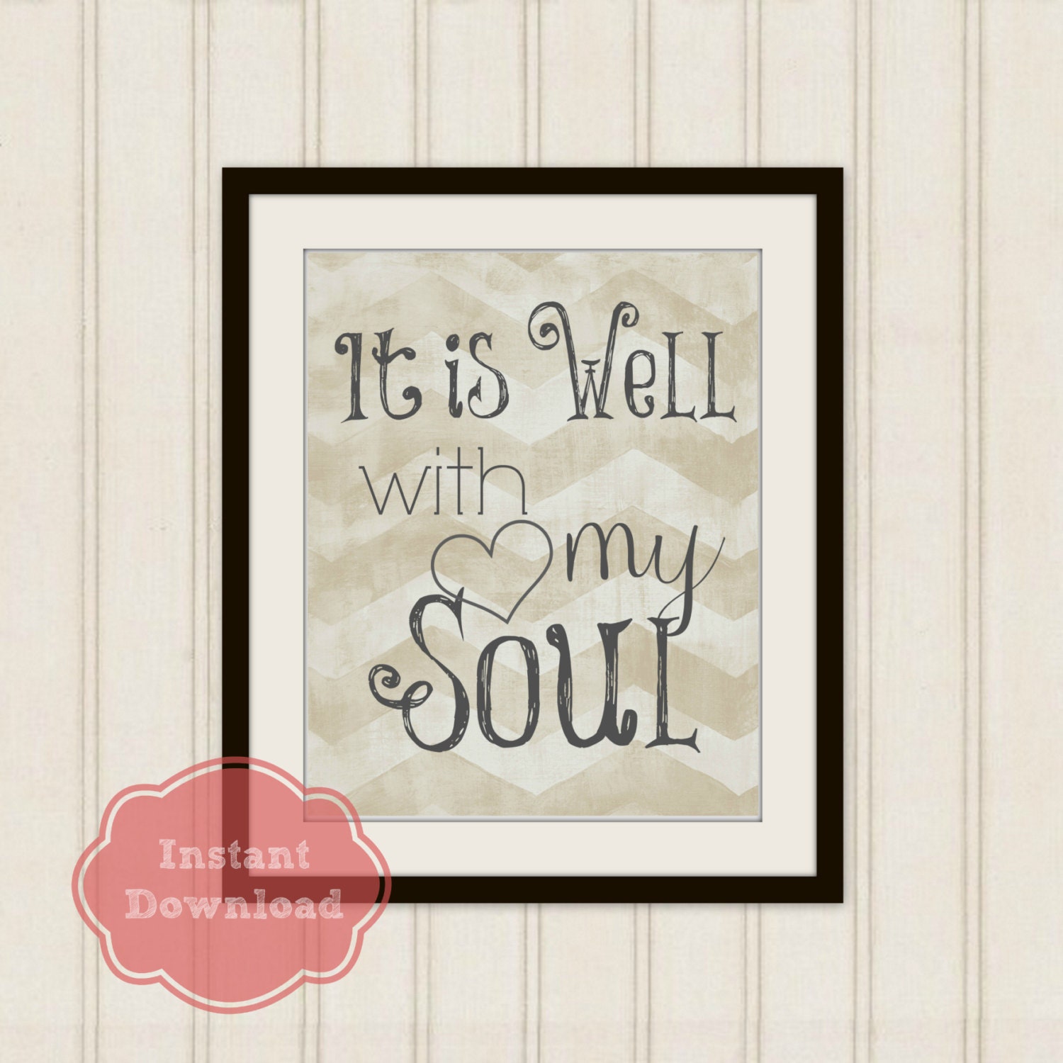 It Is WELL With My SOUL Instant Download Print Inspirational