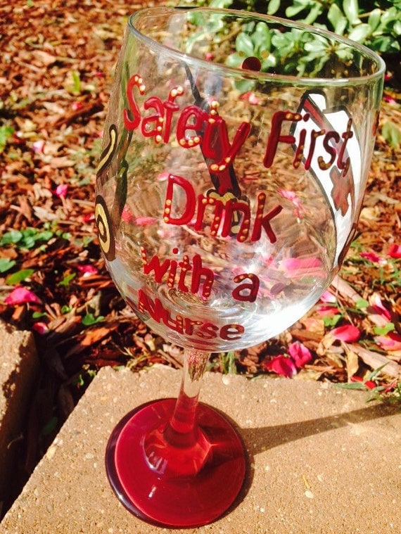 Safety First Drink with a nurse wine glass, drink with a nurse wineglasses