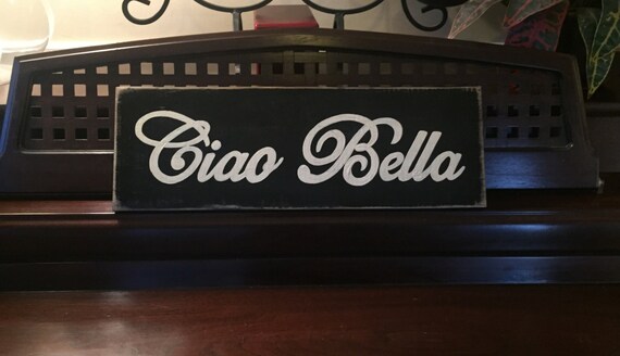 ciao-bella-sign-plaque-italian-hello-beautiful-by-shabbysignshoppe