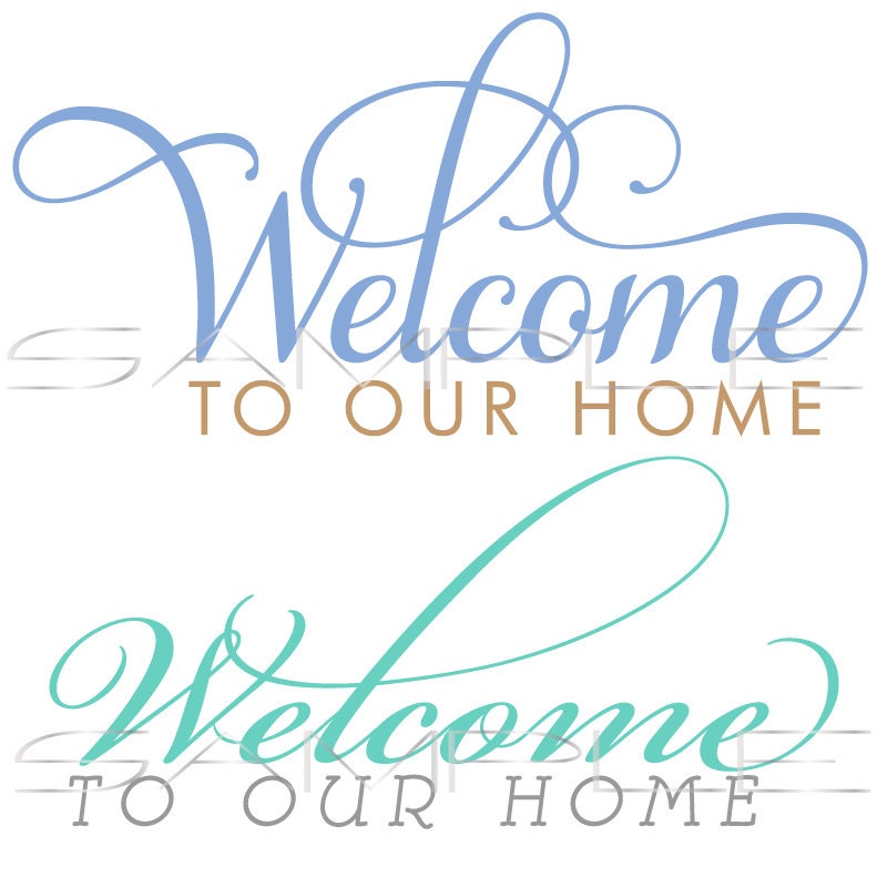 Download Welcome to our home for sign or vinyl SVG cut file for