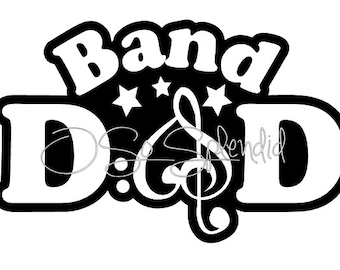 Band Dad Digital File - Vector Graphic - Personal Use, Commercial Available - svg, ai, png, pdf - Cutting File, Clip art, Embroidery