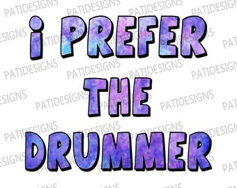 i prefer the drummer t shirt