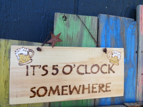 It's sign  sign, beer fun for 5 rustic O'clock sign Somewhere star attached,  rustic star