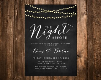 Chalkboard & Lights Rehearsal Dinner Invitation; The Night Before; Printable OR set of 10