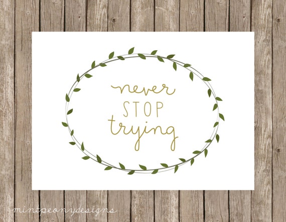 never-stop-trying-w-vine-border-5x7-digital-printable