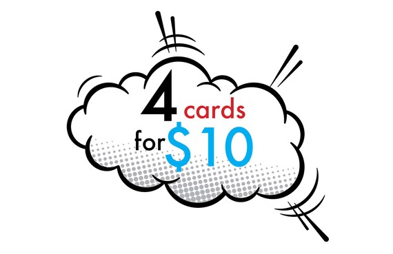 Buy 4 Cards for 10 Dollars!