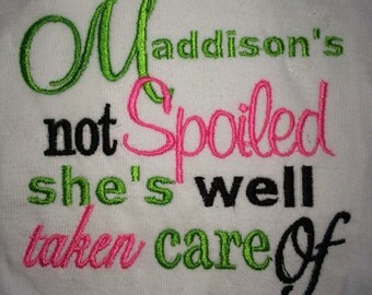 Not Spoiled Shirt, I'm Not Spoiled Shirt, I'm not Spoiled