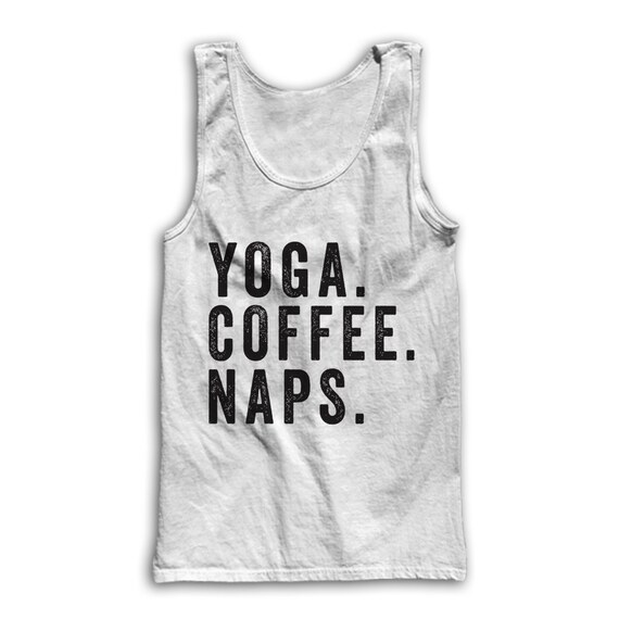 Yoga. Coffee. Naps by AwesomeBestFriendsTs on Etsy
