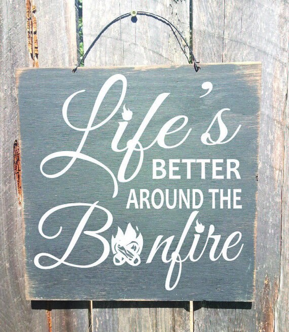bonfire sign, camping decor, camping sign, camp decor, bonfire sign, campfire decor, LIfe is Better Around The Bonfire, 91