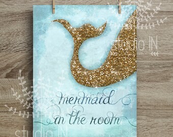 MERMAID in the room NURSERY PRINTABLE - Glittery mermaid tail Glitter gold/blue colour Printable Instant Download Nursery Decor Print
