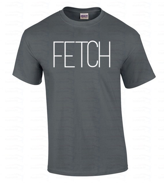 fetch your life t shirt