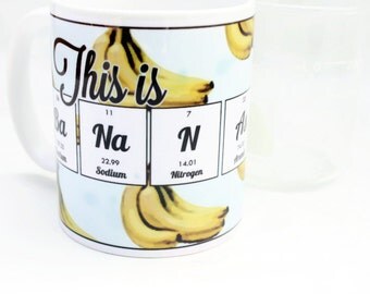 This Mug is Bananas - Coffee, Tea cup - Funny Science Chemistry Periodic Table of Elements - Nerd, Geek Mug