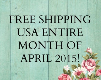 Coupon Code for FREE SHIPPING USA A pril 2015, all items in our Etsy ...