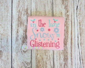In the Lane Snow is Glistening Embroidered Shirt - Embroidered, Winter, Holiday, Christmas, Girls Holiday Shirt, Girls Winter Shirt