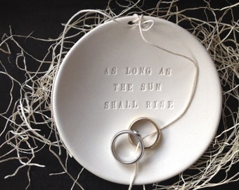 As Long As The Sun Shall Rise- Ring Bearer Bowl, wedding ring holder by Paloma's Nest