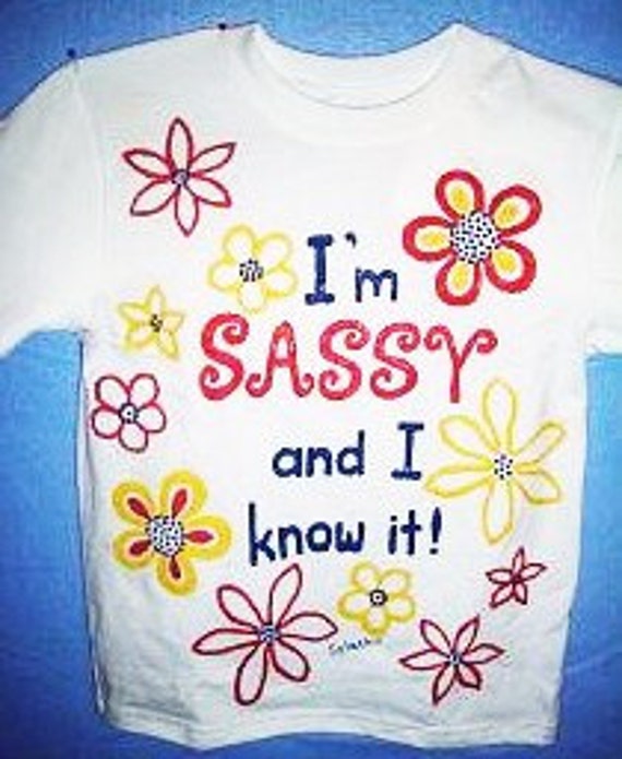 Sassy Shirt Im Sassy And I Know It Shirt Girls Shirt 8085