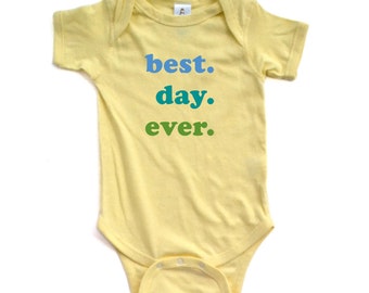 Adorable Best Day Ever Blue and Green Print Cute Funny Soft Cotton Baby Bodysuit Great for Bringing Baby Home From Hospital