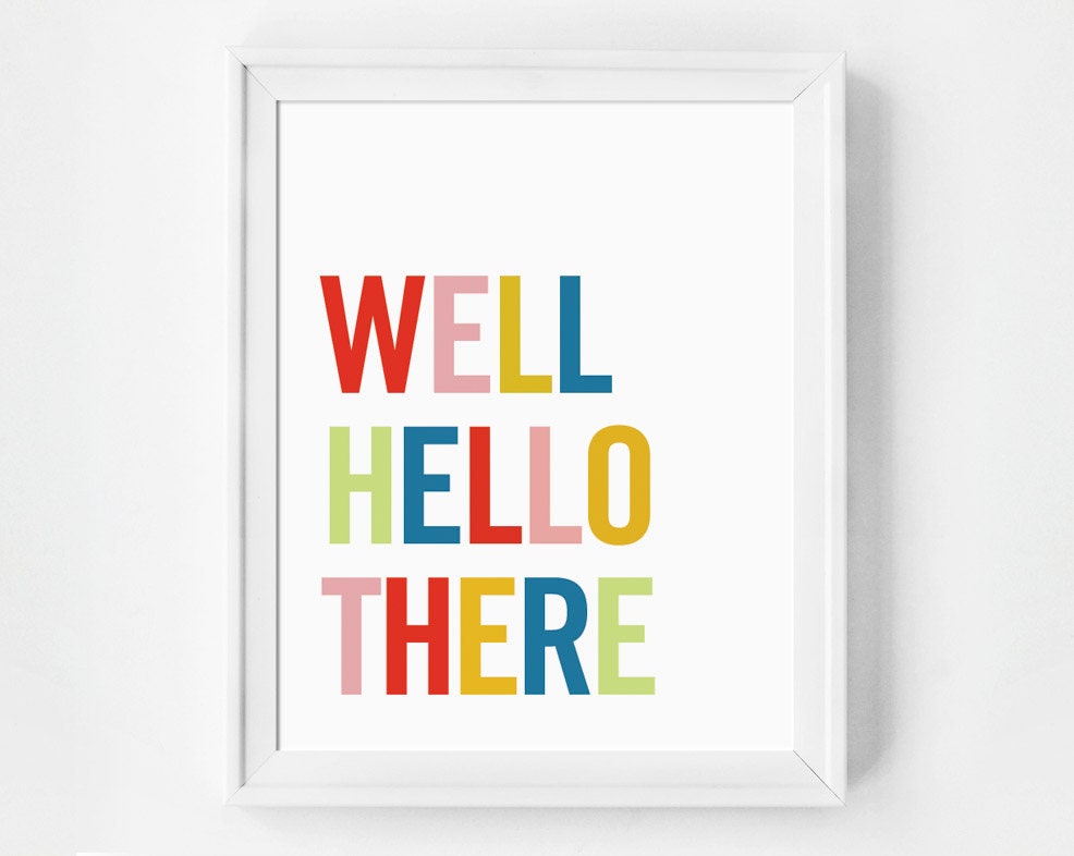 Well Hello There Wall Decor Quote Print Minimal Wall Art