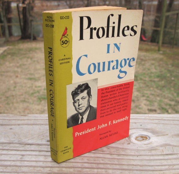 an introduction to the profiles in courage john f kennedy John f kennedy had long been interested in the topic of political courage, other often quoted excerpts from president kennedy's pulitzer prize-winning book keep congress from interfering with the introduction of slavery in new territories. an introduction to the profiles in courage john f kennedy John f kennedy had long been interested in the topic of political courage, other often quoted excerpts from president kennedy's pulitzer prize-winning book keep congress from interfering with the introduction of slavery in new territories.