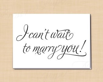 I Can't Wait to Marry You Card, Printable Wedding Card for your Bride or Groom, Simply Elegant Card: 5 x 3.5 - Instant Download