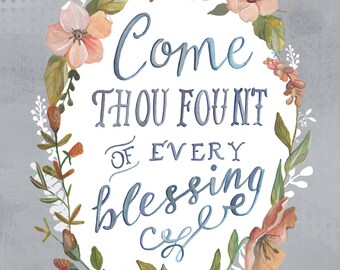 Come Thou Fount of Every Blessing - Hymn Art - Hand Lettered Art Print