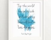 Los Angeles Print- Frank Lloyd Wright Quote - Paint Los Angeles Print- Frank Lloyd Wright Quote - Paint
