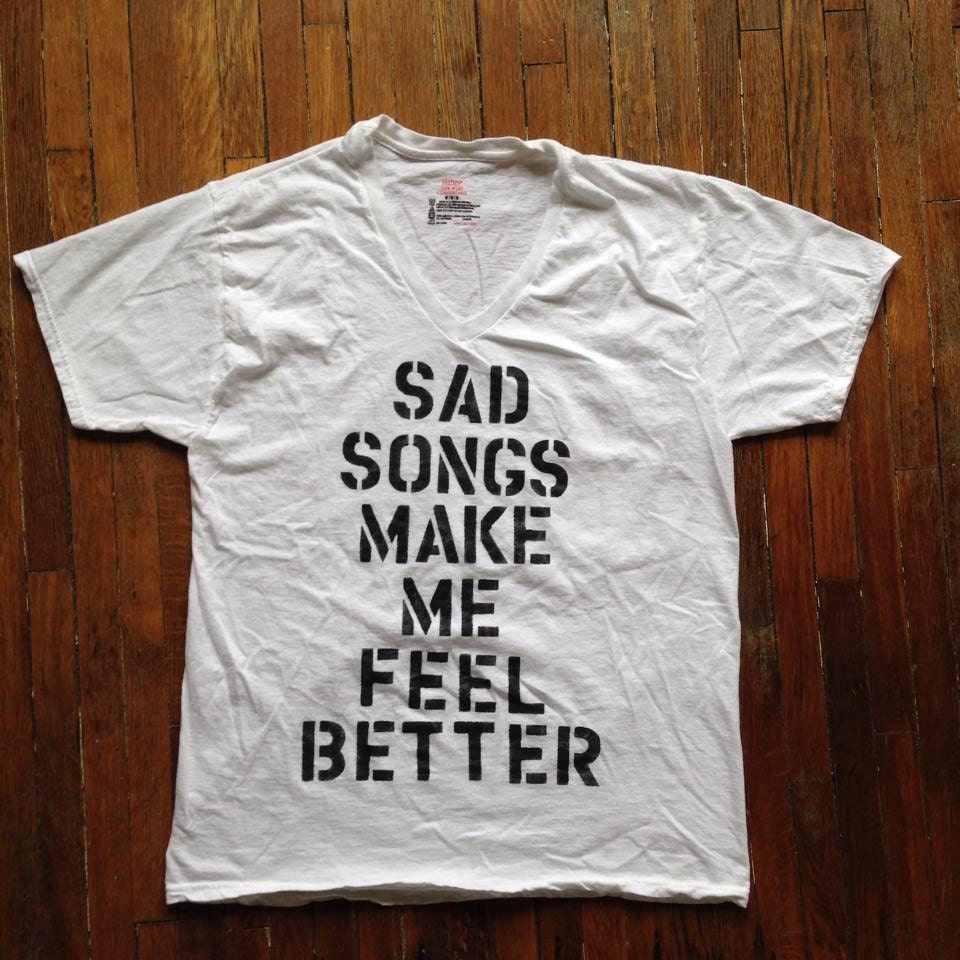 sad songs make me feel better shirt