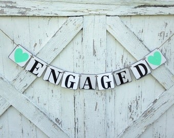 Engaged Banner/ photo prop/ engagement pictures/ Engagement party decoration