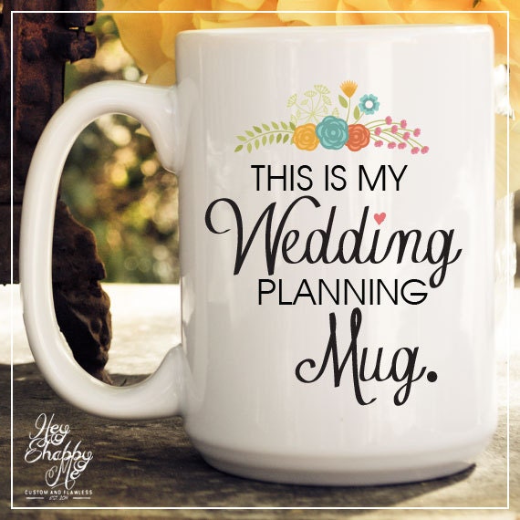 This is My Wedding Planning Mug // 15 oz Coffee Mug // Mug Bride to be Mug // Wedding Quote Mug // Wedding party