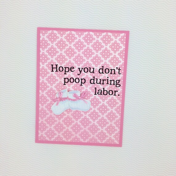 Don't Poop During Labor Baby card by MuddyMouthCards on Etsy