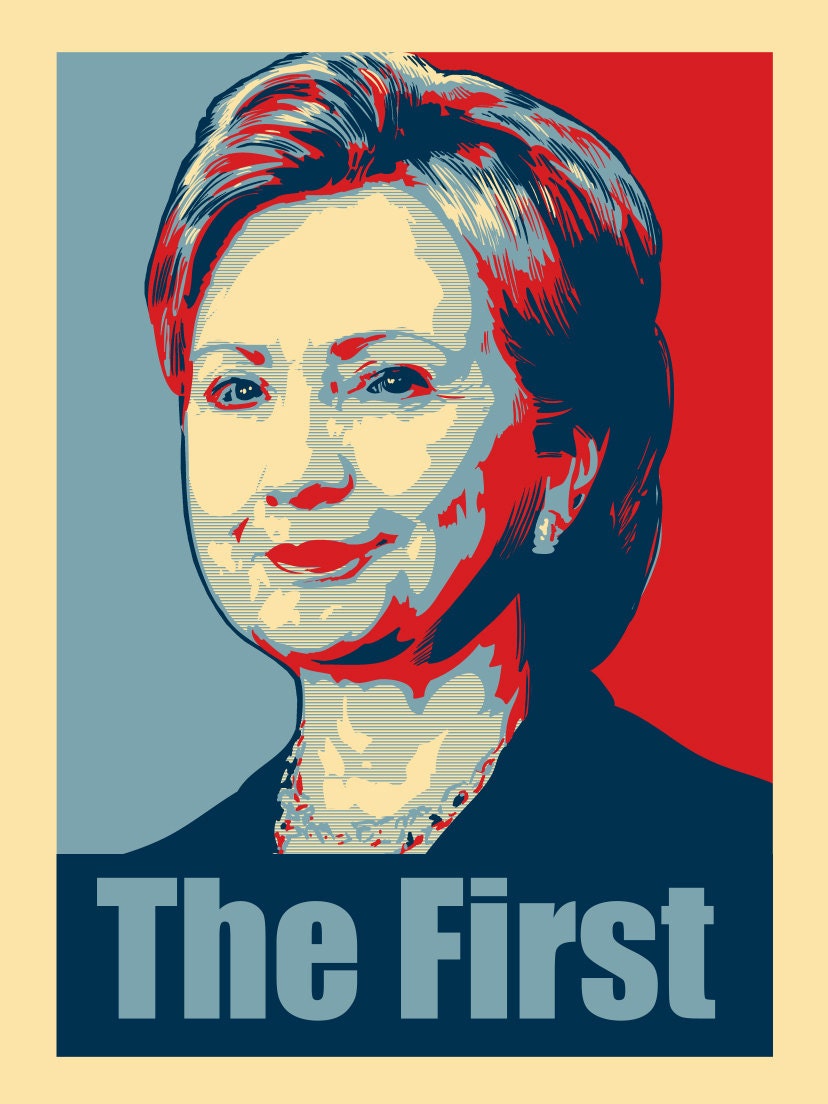 Hillary Clinton The First Political Poster Design 18x24