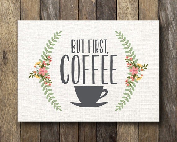 Items similar to But First Coffee - Printable 5x7 - Coffee Printable ...