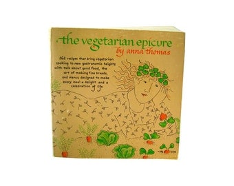 The Vegitarian Epicure Vintage Cook Book by Anna Thomas / Recipes / First Edition / Cook Book / 1970s / Entertainment