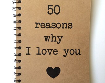 Notebook, 50 Reasons why I Love You, Love Notes, Journal, Notebook, Personalized, I love you, Couple Gift, Romantic, Boyfriend, Girlfriend