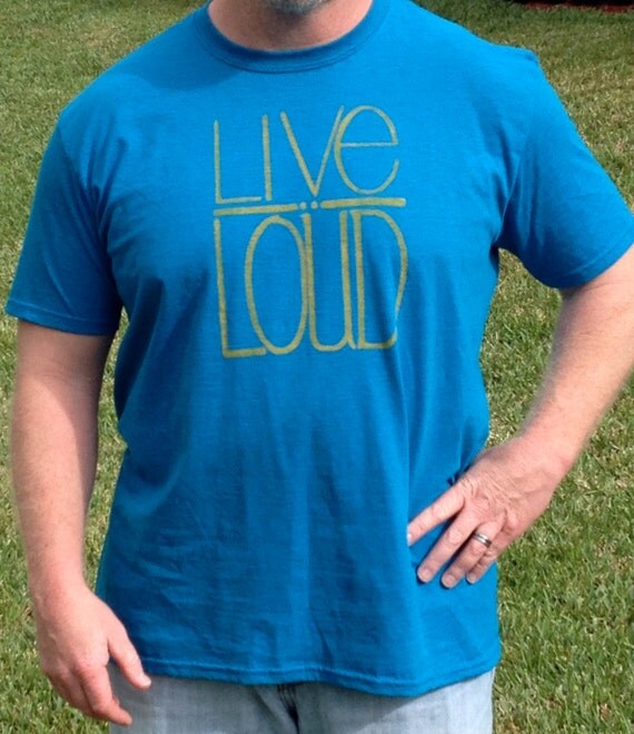 live loud t shirt