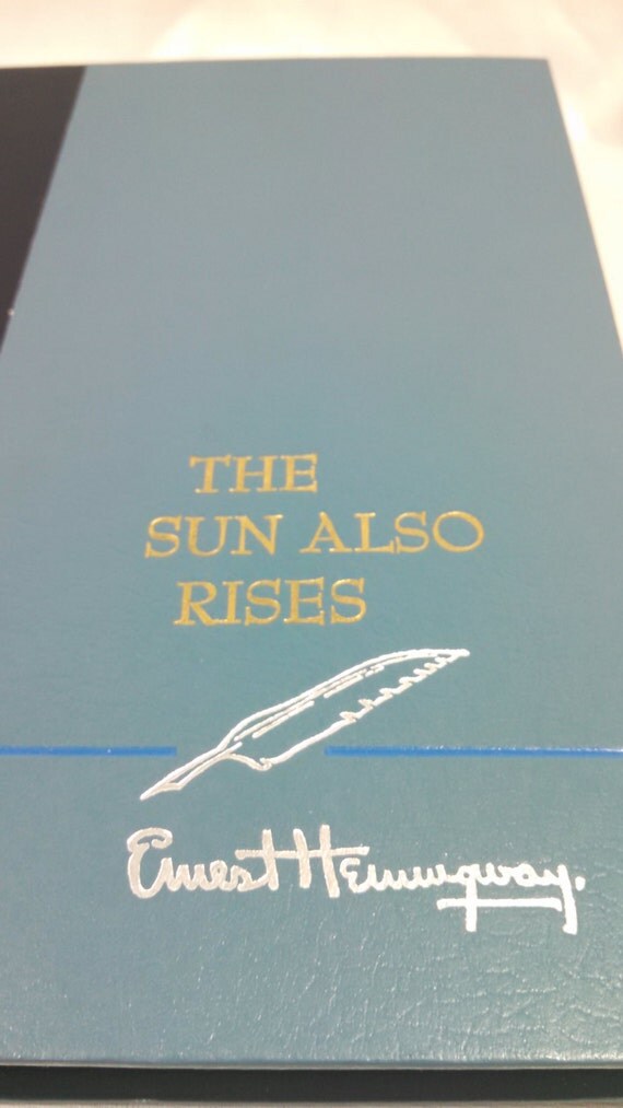 The Sun Also Rises by Ernest Hemingway