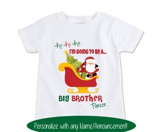 Promoted to Big Sister Christmas Shirt, Big Brother sibling Shirt, Santa pregnancy announcement t shirt, Sleigh tree Birth reveal (EX 143)
