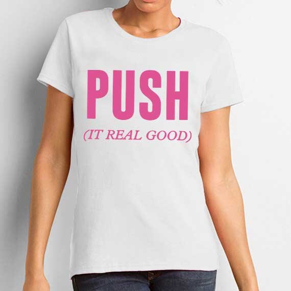 Push It Pregnancy Due Date Joke Funny tshirt cute by TheMinorBear