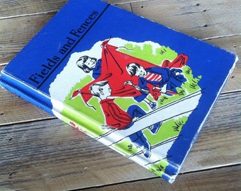 vintage children's reader, "fields and fences"