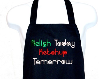 Funny Apron, Relish Today Ketchup Tomorrow, BBQ Apron, Personalized With Name, No Shipping Charge, Ready To Ship TODAY, AGFT 488